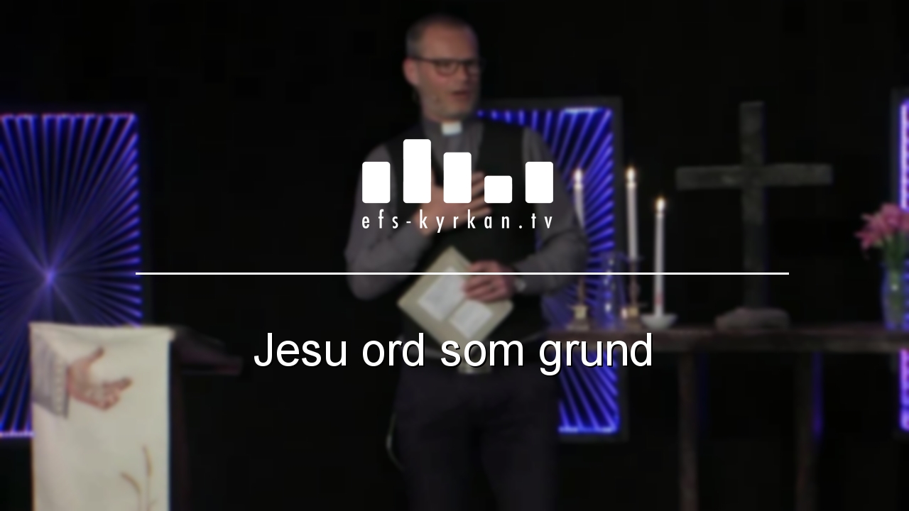 Jesu ord som grund