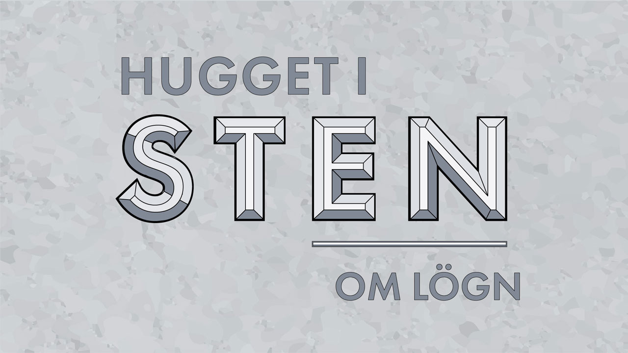 Hugget i sten - om lögn