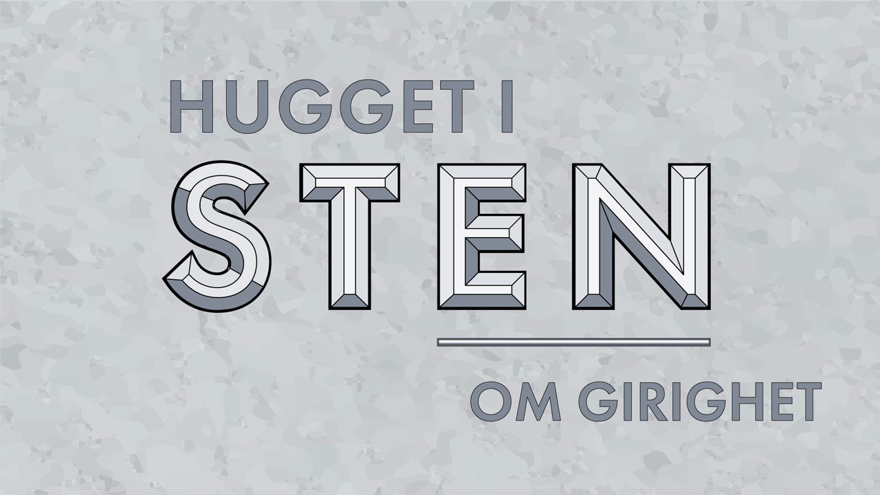 Hugget i sten – om girighet
