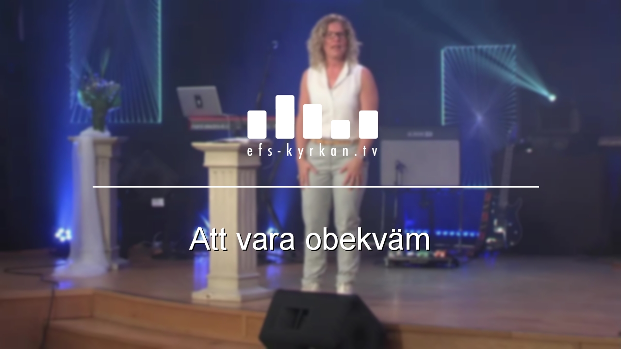 Att vara obekväm