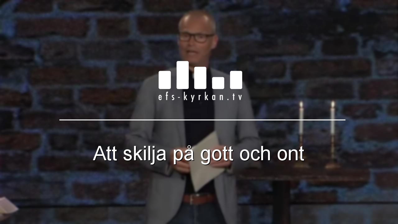 Att skilja på gott och ont
