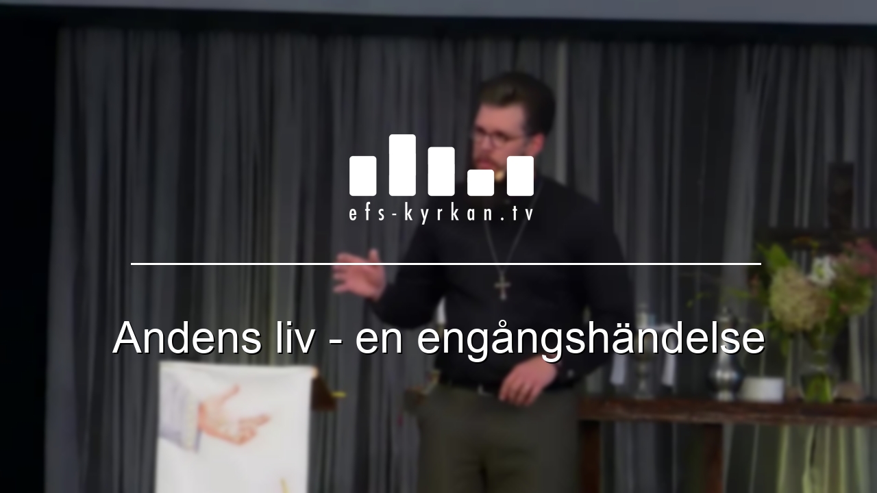 Andens liv – en engångshändelse