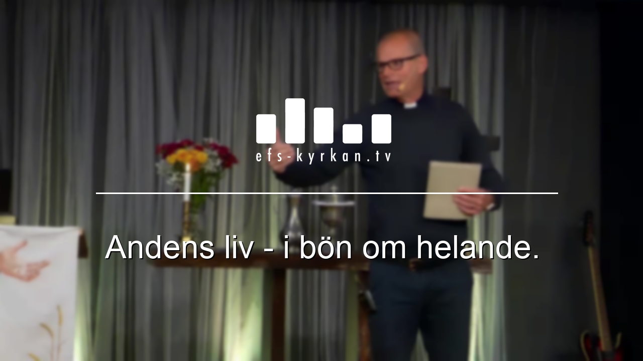 Andens liv – i bön om helande.