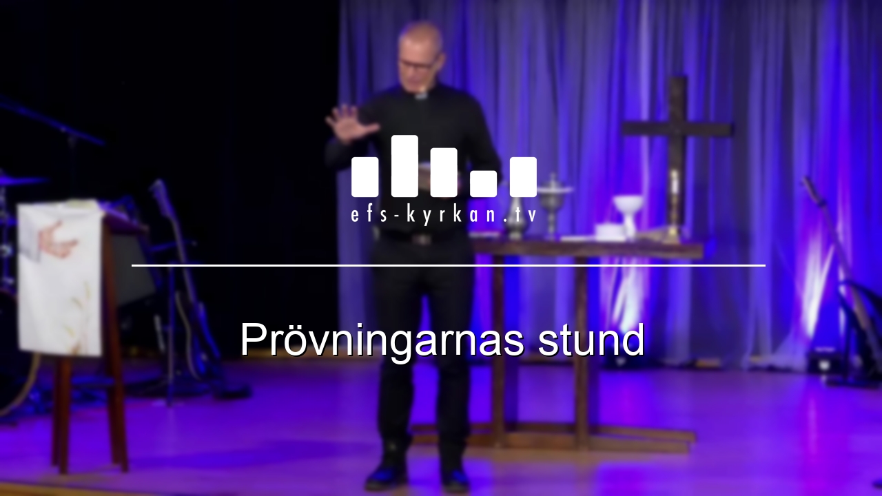 Prövningarnas stund